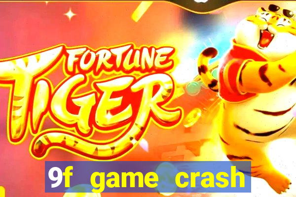 9f game crash ganhar dinheiro